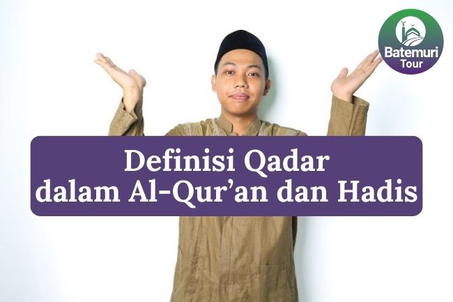 Inilah Definisi Qadar dalam Al-Qur'an dan Hadis Supaya Memahami Konsep Takdir yang Menentukan Nasib Manusia